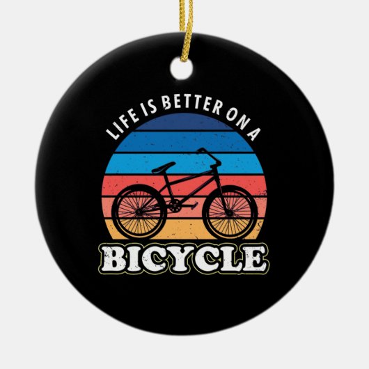 Het leven is beter op een fiets keramisch ornament (Voorkant)