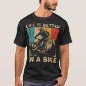 Het leven is beter op een fietser t-shirt (Voorkant)