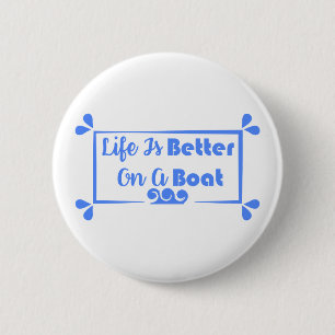 Het leven is beter op een grens. ronde button 5,7 cm