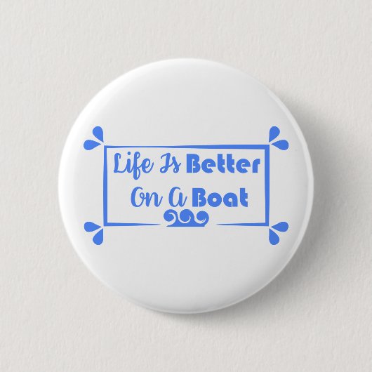 Het leven is beter op een grens. ronde button 5,7 cm (Voorkant)