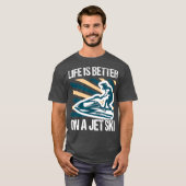 Het leven is beter op een jetski - skimboarding t-shirt (Voorkant volledig)