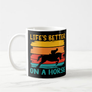 Het leven is beter op een paard, paardenliefhebber koffiemok