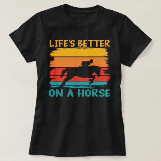 Het leven is beter op een paard, paardenliefhebber t-shirt (Design voorkant)