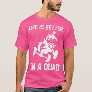 Het leven is beter op een Quad Bike Rider 753 T-shirt