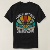Het leven is beter op een woonboot die meer Leven T-shirt (Design voorkant)