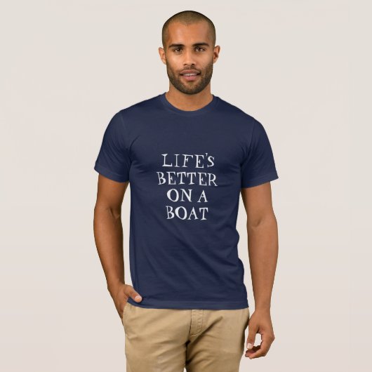 Het leven is beter op een zeemansschip. t-shirt (Voorkant volledig)