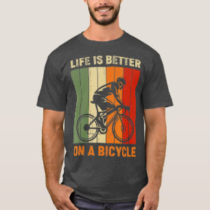 Het leven is beter op fietsen t-shirt