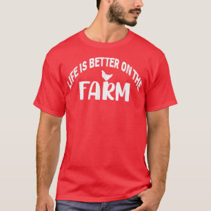 Het leven is beter op het Boerderij grappige kippe T-shirt