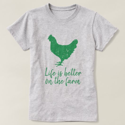 Het leven is beter op het boerderij groene kip log t-shirt (Design voorkant)