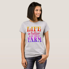 Het leven is beter op het Boerderij T-shirt