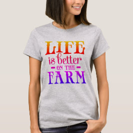 Het leven is beter op het Boerderij T-shirt