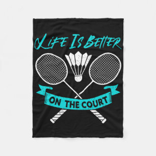 Het leven is beter op het hof Grappig Dminton Fleece Deken