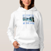 Het leven is beter op het meer hoodie (Voorkant)
