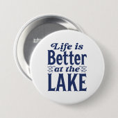 Het leven is beter op het meer ronde button 7,6 cm (Voorkant /achterkant)