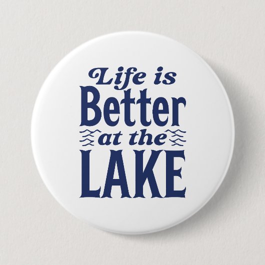 Het leven is beter op het meer ronde button 7,6 cm (Voorkant)