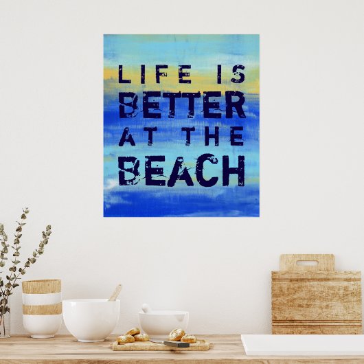Het leven is beter op het strand - Blauw Abstracte Poster (Keuken)