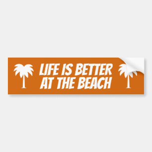 Het leven is beter op het strand. bumpersticker