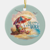 Het leven is beter op het strand Coastal Aesthetic Keramisch Ornament (Voorkant)