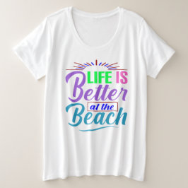 Het leven is beter op het strand grote maat t-shirt