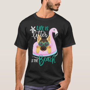 Het Leven Is Beter Op Het Strand Hond Duitse Herde T-shirt