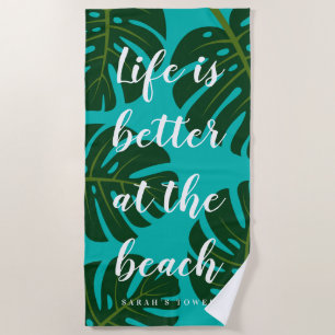 Het leven is beter op het strand monstera palmblad strandlaken