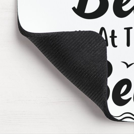 Het leven is beter op het strand. muismat (Hoek)