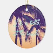 Het leven is beter op het strand palmboom Kerstmis Keramisch Ornament (Links)