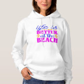 Het leven is beter op het strand Summer Beach Love Hoodie (Voorkant)
