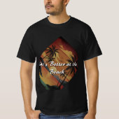 Het leven is beter op het strand Sunset T-shirt (Voorkant)