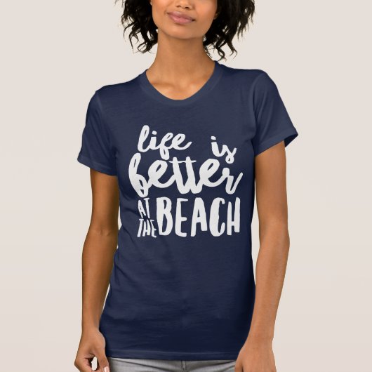 het leven is beter op het strand t-shirt (Voorkant)