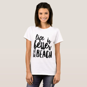 het leven is beter op het strand t-shirt