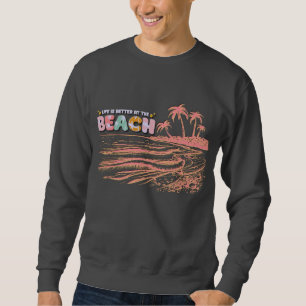 Het leven is beter op het strand trui