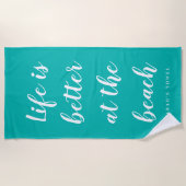 Het leven is beter op het strand turquoise blue strandlaken (Voorkant)