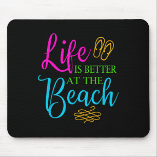 Het leven is beter op het strand zomer thema Shirt Muismat