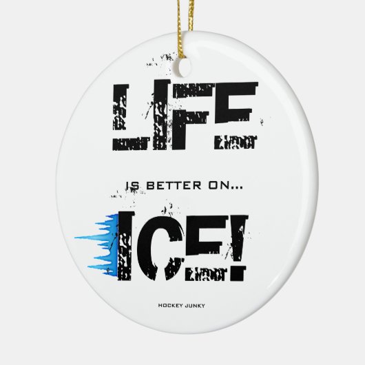 HET LEVEN IS BETER OP ICE! KERAMISCH ORNAMENT (Links)