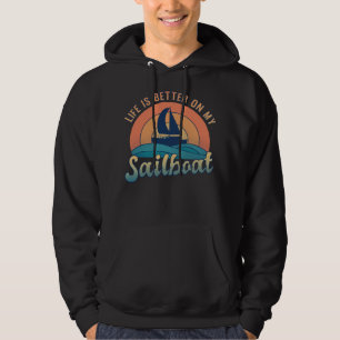 Het leven is beter op mijn Sailor Sailor Sailing Hoodie