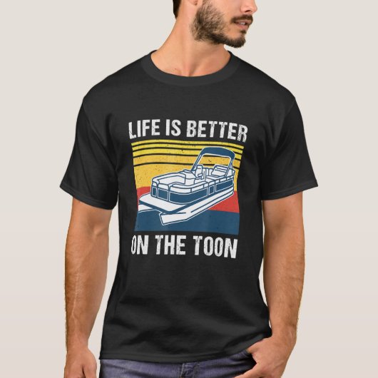 Het leven is beter op Toon Pontoon Boat Ca T-shirt (Voorkant)