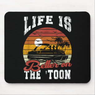 Het leven is beter op Toon Pontoon Boat Kapitein B Muismat
