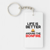 Het leven is beter rond de brand sleutelhanger (Voorkant)
