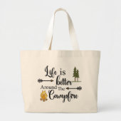 Het leven is beter rond het kampvuur op een grote tote bag (Voorkant)