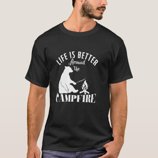 Het leven is beter rond het kampvuur t-shirt (Voorkant)