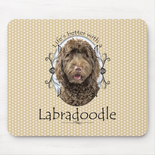 Het leven is beter voor Labradoedle Mousepad Muismat (Voorkant)