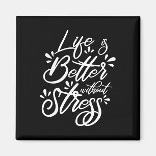 het leven is beter zonder nationale stressbewustzi magneet