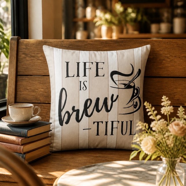 Het leven is Brew-tiful Coffee Lovers Kussen (Creator heeft geüpload)