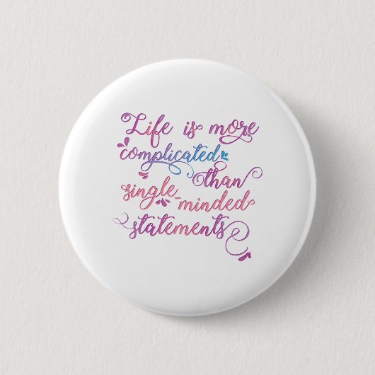 Het leven is complexer in Embrace Life Trendy Quot Ronde Button 5,7 Cm (Voorkant)