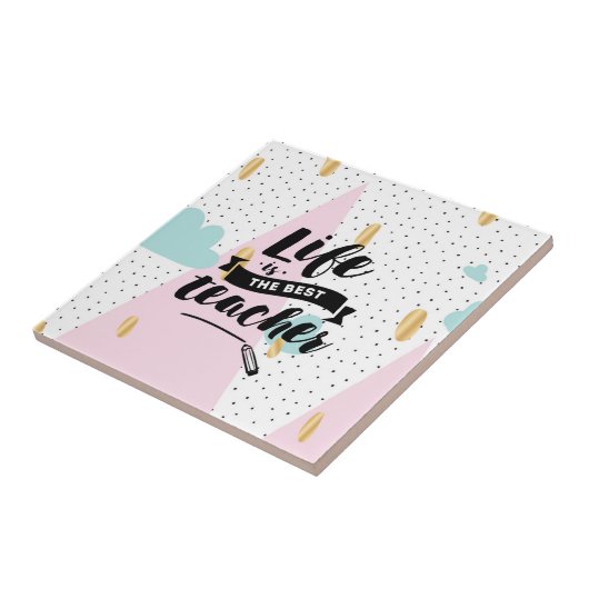 Het leven is de beste leraar tegeltje (Zijkant)