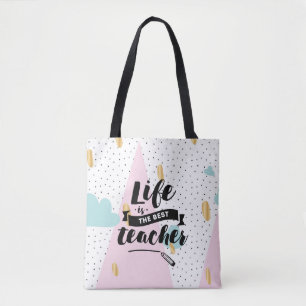Het leven is de beste leraar tote bag