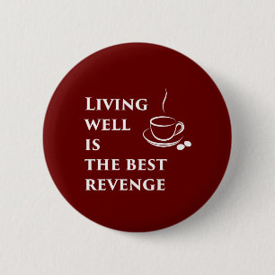 Het leven is de beste omzet ronde button 5,7 cm