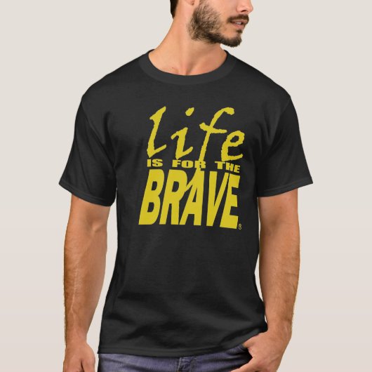 HET LEVEN IS DE BRAVE T-SHIRT (Voorkant)