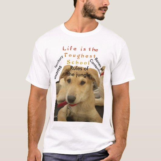 "Het leven is de moeilijkste school" Dog Art Print T-shirt (Voorkant)